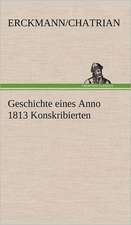 Geschichte Eines Anno 1813 Konskribierten: Das Lallen- Und Narrenbuch