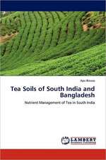 Tea Soils of South India and Bangladesh