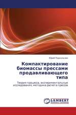 Kompaktirovanie biomassy pressami prodavlivayushchego tipa