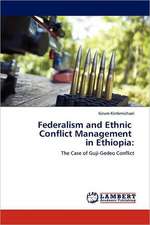 Federalism and Ethnic Conflict Management in Ethiopia