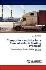 Composite Heuristics for a Class of Vehicle Routing Problems