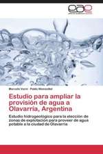 Estudio para ampliar la provisión de agua a Olavarría, Argentina