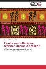 La etno-enculturación africana desde la oralidad