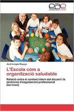 L'Escola Com a Organitzacio Saludable: Lentes Para Ojo Faquico