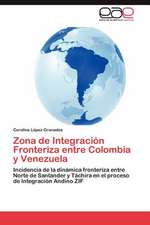 Zona de Integracion Fronteriza Entre Colombia y Venezuela