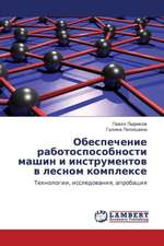 Obespechenie rabotosposobnosti mashin i instrumentov v lesnom komplekse