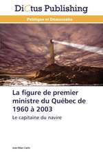 La figure de premier ministre du Québec de 1960 à 2003