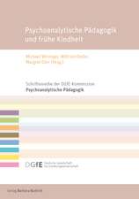 Psychoanalytische Pädagogik und frühe Kindheit