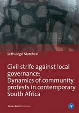 Civil Strife against Local Governance – Dynamics of community protests in contemporary South Africa