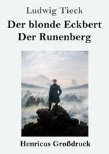 Der blonde Eckbert / Der Runenberg (Großdruck)