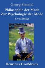 Philosophie der Mode / Zur Psychologie der Mode (Großdruck)