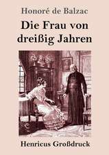 Die Frau von dreißig Jahren (Großdruck)