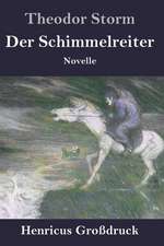 Der Schimmelreiter (Großdruck)