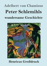 Peter Schlemihls wundersame Geschichte (Großdruck)