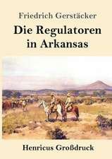 Die Regulatoren in Arkansas (Großdruck)