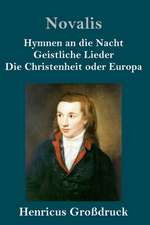 Hymnen an die Nacht / Geistliche Lieder / Die Christenheit oder Europa (Großdruck)