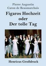 Figaros Hochzeit oder Der tolle Tag (Großdruck)