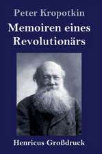 Memoiren eines Revolutionärs (Großdruck)