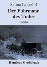 Der Fuhrmann des Todes (Großdruck)