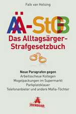 Das Alltagsärger-Strafgesetzbuch (AÄ-StGB)