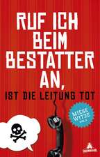 Ruf ich beim Bestatter an, ist die Leitung tot