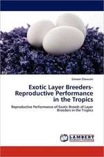 Exotic Layer Breeders- Reproductive Performance in the Tropics