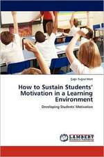 How to Sustain Students' Motivation in a Learning Environment