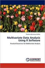 Multivariate Data Analysis Using R Software