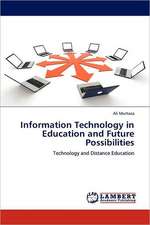 Information Technology in Education and Future Possibilities