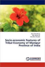 Socio-economic Features of Tribal Economy of Manipur Province of India