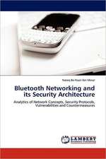 Bluetooth Networking and its Security Architecture