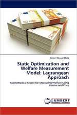 Static Optimization and Welfare Measurement Model: Lagrangean Approach