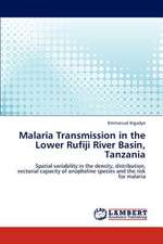 Malaria Transmission in the Lower Rufiji River Basin, Tanzania