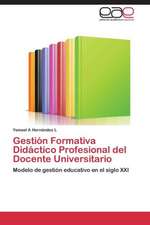 Gestión Formativa Didáctico Profesional del Docente Universitario