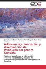 Adherencia,colonización y diseminación de levaduras del género Candida