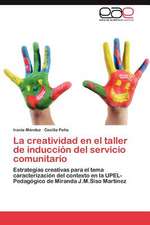 La Creatividad En El Taller de Induccion del Servicio Comunitario