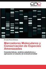 Marcadores Moleculares y Conservacion de Especies Amenazadas