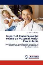 Impact of Janani Suraksha Yojana on Maternal Health Care in India