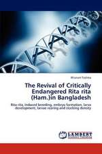 The Revival of Critically Endangered Rita rita (Ham.)in Bangladesh