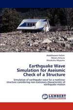 Earthquake Wave Simulation for Aseismic Check of a Structure