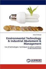 Environmental Technology & Industrial Abatement & Management