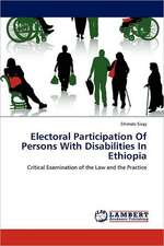 Electoral Participation Of Persons With Disabilities In Ethiopia