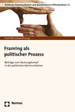 Framing als politischer Prozess