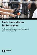 Freie Journalisten Im Fernsehen