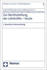 Zur Rechtsstellung Der Lehrkrafte - Heute: 1. Deutscher Schulrechtstag