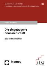 Die Eingetragene Genossenschaft: Idee Und Wirklichkeit