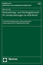 Ruckzahlungs- Und Stichtagsklauseln Fur Sonderzahlungen Im Agb-Recht: Unter Berucksichtigung Der Arbeitsvertraglichen Gestaltungsmittel Zur Entgeltfle