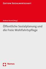 Öffentliche Sozialplanung und die Freie Wohlfahrtspflege