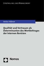 Qualität und Vertrauen als Determinanten des Wertbeitrags der Internen Revision