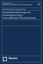 Handelsliberalisierung und Sozialregulierung in transnationalen Konstellationen